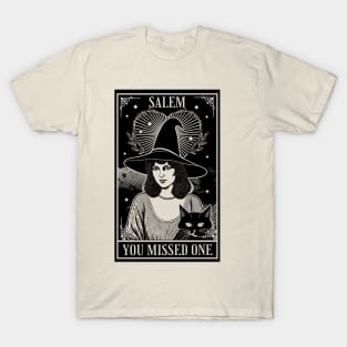 Salem 1692 - You Missed One - Halloween Witch Trials Tarot Card T-Shirt